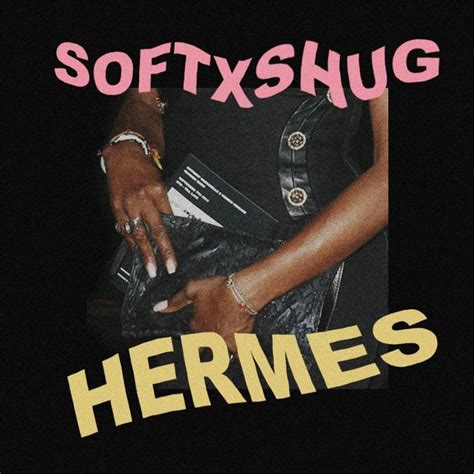 hermes softxshug|Hermes — SOFTXSHUG .